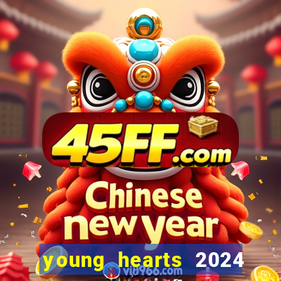 young hearts 2024 assistir online